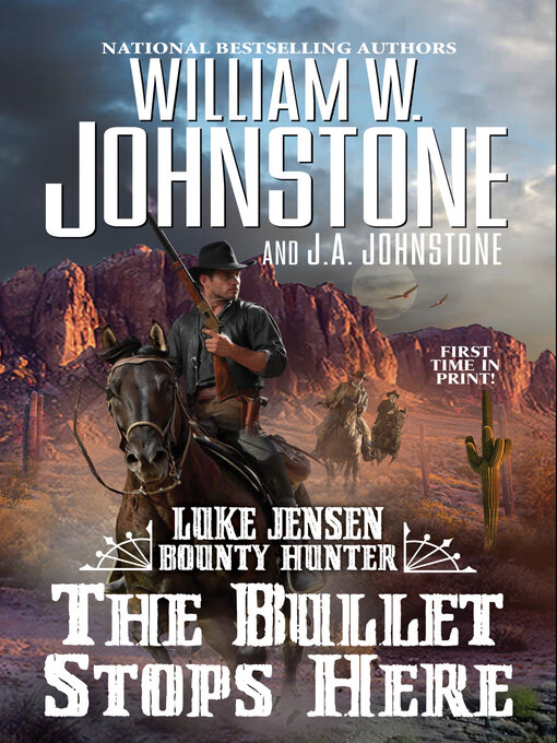 Title details for The Bullet Stops Here by William W. Johnstone - Available